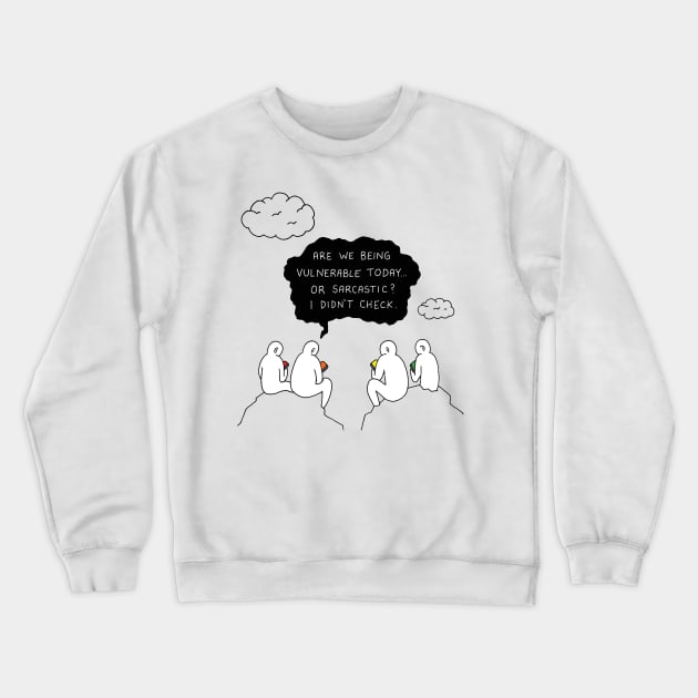 Sarcastic Crewneck Sweatshirt by RaminNazer